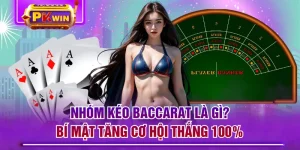 Nhóm Kéo Baccarat Là Gì - Bí Mật Tăng Cơ Hội Thắng 100%